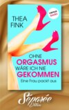 Ohne Orgasmus wäre ich nie gekommen - Séparée-Edition: Band 13