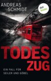 Todeszug: Ein Fall für Seiler und Göbel - Erster Roman