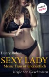 Sexy Lady - Meine Frau ist unersättlich