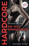 Sie will immer mehr - HARDCORE