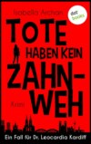 Tote haben kein Zahnweh