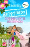 Dorfgeflüster 2: Geheimnis hinter Heckenrosen – oder: Frischluftkur