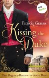 Kissing the Duke - Die Trilogie im Sammelband