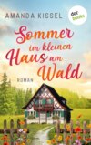 Sommer im kleinen Haus am Wald