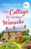 Das Cottage der großen Wünsche