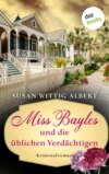 Miss Bayles und die üblichen Verdächtigen - Ein Fall für China Bayles 4