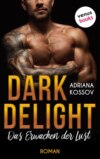 DARK DELIGHT - Das Erwachen der Lust