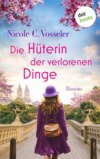 Die Hüterin der verlorenen Dinge