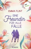 Eine Freundin für alle Fälle, oder: Männer verstehen das nicht