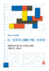 El texto como pre-texto