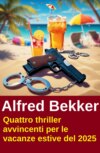 Quattro thriller avvincenti per le vacanze estive del 2025