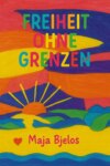 Freiheit ohne Grenzen