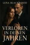 "Verloren in deinen Jahren"