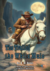 The Trail of the White Mule