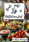 Heute gibt es - Mittelmeerdiät