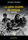 La larga guerra de Vietnam (1946-1975)