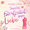 Tausche Strafzettel gegen Liebe | Eine humorvolle Wholesome Romance - Verliebter als die Polizei erlaubt (Ungekürzt)