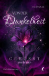 Von der Dunkelheit geküsst