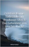 2 Ostsee-Krimis: Todesstille am Brodtener Ufer & Das Geheimnis von Leuchtturm 42