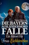 Die Bayern Ausländermord Falle