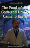 The Food of the Gods and How It Came to Earth