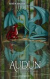 Audun – Der Drache des Waldes
