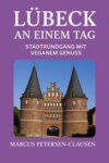 Lübeck an einem Tag