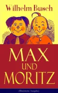 Max und Moritz (Illustrierte Ausgabe) - Вильгельм Буш