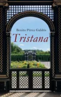 Tristana - Benito Galdos Perez