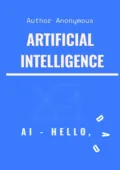 Artificial Intelligence. Hello, Dad! - Author Anonymous