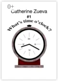 What’s time o’clock? #1. Poetry for kids - Catherine Zueva