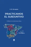 Practicamos el Subjuntivo - Евгений Владимирович Бочаров