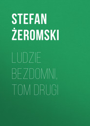 Ludzie bezdomni, tom drugi