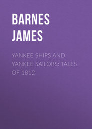 Yankee Ships and Yankee Sailors: Tales of 1812