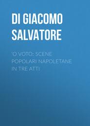 \'O voto: Scene popolari napoletane in tre atti