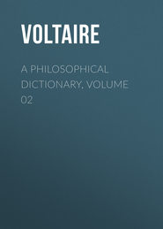 A Philosophical Dictionary, Volume 02