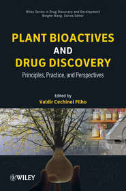 Plant Bioactives and Drug Discovery. Principles, Practice, and Perspectives