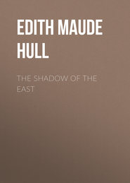 The Shadow of the East