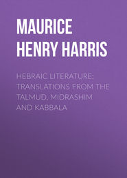 Hebraic Literature; Translations from the Talmud, Midrashim and Kabbala