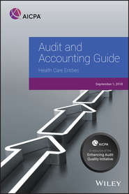 Audit and Accounting Guide: Health Care Entities, 2018