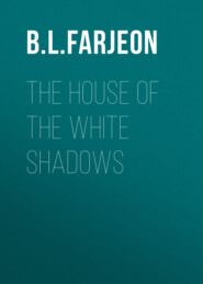 The House of the White Shadows