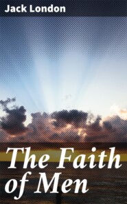 The Faith of Men