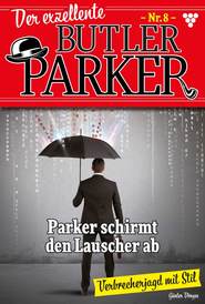 Parker schirmt den Lauscher ab