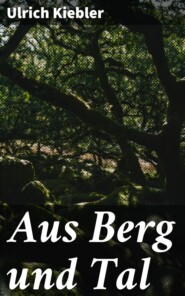 Aus Berg und Tal