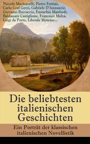 Die beliebtesten italienischen Geschichten: Ein Porträt der klassischen italienischen Novellistik