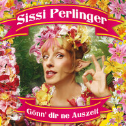 Sissi Perlinger, Gönn\' dir ne Auszeit