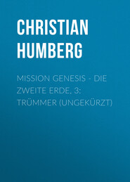 Mission Genesis - Die zweite Erde, 3: Trümmer (Ungekürzt)