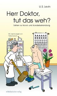 Herr Doktor, tut das weh?