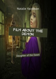 Film About the Demon. Daughter of the Dawn