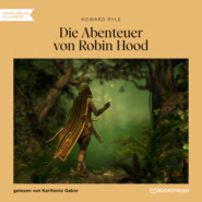 Die Abenteuer von Robin Hood (Ungekürzt)